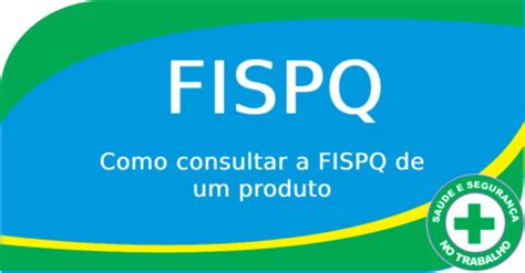Como consultar a FISPQ de um produto .